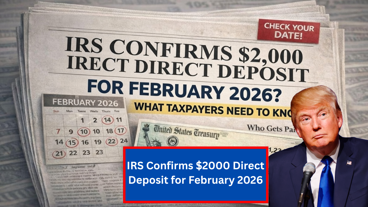 IRS Confirms $2000 Direct Deposit for February 2026